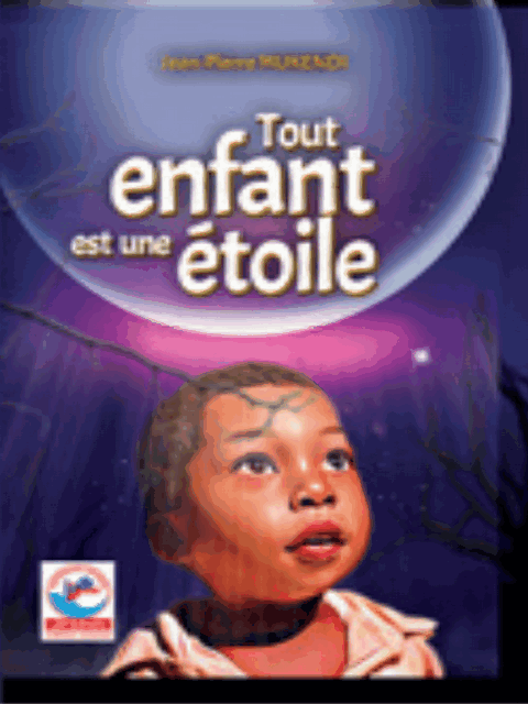JD - TOUT ENFANT EST UNE ETOILE (Roman) Jean-Pierre MUKENDI
