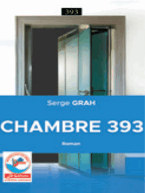 JD - CHAMBRE 393 (Roman) Serge GRAH