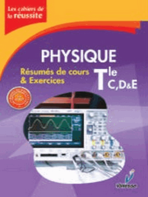 VAL-Tle CDE VALLESSE Physique (resume cours et exercices)